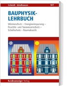 Heike Kempf, Pete Schmidt, Peter Schmidt, Saski Windhausen, Saskia Windhausen - Bauphysik-Lehrbuch (1. Auflage)