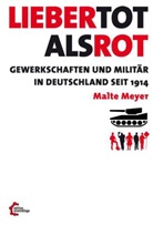 Malte Meyer - Lieber tot als rot