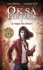 Anne Plichota, Plichota Anne, Cendrine Wolf - Oksa Pollock. Vol. 5. Le règne des félons