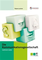 Tatjana Lackner - Die Kommunikationsgesellschaft