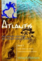 Andreas Delor - Atlantis nach neuesten hellsichtigen und wissenschaftlichen Quellen. Bd.5
