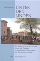 Udo Wiechmann, Eva Ziebura - Unter den Linden im 18. und 19. Jahrhundert