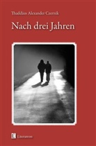 Thaddäus A. Czernik - Nach drei Jahren