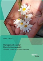 Peter Gerull - Management sozialer Dienstleistungsqualität: Grundlagen, Konzepte und Instrumente im Überblick