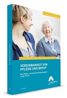 Nicolai Besgen, Kerstin Plack, Anita Schmitz-Witte, Bundesvereinigung der Deutschen Arbeitgeberverbände (BDA) - Vereinbarkeit von Pflege und Beruf