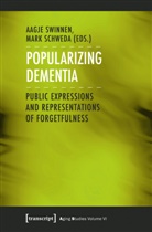 Schweda, Schweda, Mark Schweda, Aagj Swinnen, Aagje Swinnen - Popularizing Dementia