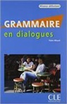 Claire Miquel - Grammaire en dialogues : niveau débutant