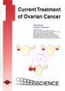 Christina Fotopoulou, Jalid Sehouli - Current Treatment of Ovarian Cancer