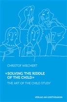 Christof Wiechert - "Solving the Riddle of the Child "