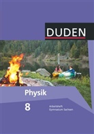 Lothar Meyer, Gerd-Dietrich Schmidt - Duden Physik, Ausgabe Gymnasium Sachsen: Duden Physik - Gymnasium Sachsen - 8. Schuljahr