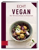 Michael Koch - Echt vegan kochen