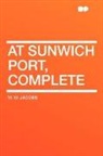 W. W. Jacobs, William Wymark Jacobs - At Sunwich Port, Complete