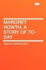 Rebecca Hardi Davis, Rebecca Harding Davis - Margret Howth, a Story of To-Day