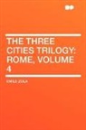 Emile Zola - The Three Cities Trilogy: Rome, Volume 4