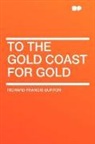 Richard Fran Burton, Richard Francis Burton - To the Gold Coast for Gold