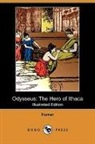 Homer, Mary E. Burt, Zenaide A. Ragozin - Odysseus: The Hero of Ithaca (Illustrate