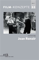 Lisa Gotto, Michaela Krützen, Fabienn Liptay, Fabienne Liptay, Johannes Wende u a - Film-Konzepte - 35: Jean Renoir