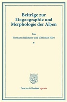 Christian März, Herman Reishauer, Hermann Reishauer - Beiträge zur Biogeographie und Morphologie der Alpen.