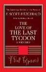 F. Scott Fitzgerald, Matthew J. Bruccoli - Fitzgerald: The Love of the Last Tycoon