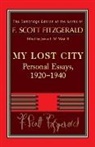 F. Scott Fitzgerald, F. Scott West Fitzgerald, James L. W. West, James L. W. West, James L. W. III West, James L. W. West III - Fitzgerald: My Lost City