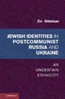 Zvi Gitelman, Zvi (University of Michigan Gitelman, Zvi Y. Gitelman, Gitelman Zvi - Jewish Identities in Postcommunist Russia and Ukraine