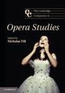 Nicholas Till, Nicholas (University of Sussex) Till, Nicholas Till - Cambridge Companion to Opera Studies