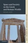 Michael Scott, Michael (University of Warwick) Scott - Space and Society in the Greek and Roman Worlds