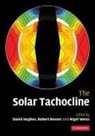 D. W. Hughes, D. W. Rosner Hughes, D. W. Hughes, R. Rosner, N. O. Weiss, Nigel Oscar Weiss - Solar Tachocline