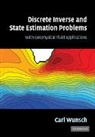 Carl Wunsch, Carl (Massachusetts Institute of Technolog Wunsch, Wunsch Carl - Discrete Inverse and State Estimation Problems