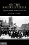 Philip Pettit, Philip (Princeton University Pettit - On the People''s Terms