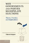 Alberto Simpser, Alberto (University of Chicago) Simpser, Simpser Alberto - Why Governments and Parties Manipulate Elections