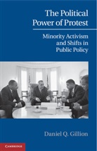 Daniel Q. Gillion - Political Power of Protest