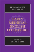 Clare A. Lees, Clare A. (King''''s College London) Lees, Clare A. Lees, Clare A. (King's College London) Lees, Lees Clare A. - Cambridge History of Early Medieval English Literature