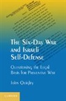 John Quigley, John (Ohio State University) Quigley - Six-Day War and Israeli Self-Defense