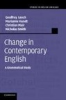 Marianne Hundt, Geoffrey Leech, Geoffrey Hundt Leech, Christian Mair, Nicholas Smith - Change in Contemporary English