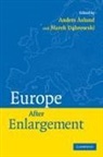 Anders Aslund, Anders Dabrowski Aslund, Anders Aslund, Marek Dabrowski - Europe After Enlargement