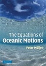 Peter M. Ller, Peter M¿ller, Peter Muller, Peter Müller - Equations of Oceanic Motions