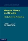 Lakhdar Aggoun, Lakhdar (Sultan Qaboos University Aggoun, Lakhdar Elliott Aggoun, Robert J. Elliott - Measure Theory and Filtering