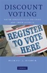 Michael J. Hanmer, Michael J. (University of Maryland Hanmer, Hanmer Michael J. - Discount Voting