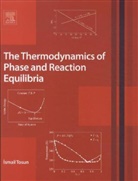 Cismail Tosun, Ismail Tosun, Tosun Ismail - Thermodynamics of Phase and Reaction Equilibria