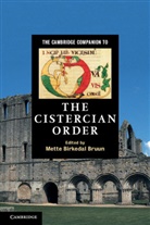 Mette Birkedal Bruun, Mette (University of Copenhagen) Birkedal Bruun, Mette Birkedal Bruun, Mette Birkedal Bruun, Mette (University of Copenhagen) Birkedal Bruun, Mette Birkedal Bruun - Cambridge Companion to the Cistercian Order