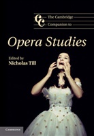 Nicholas Till, Nicholas (University of Sussex) Till, Nicholas Till, Nicholas (University of Sussex) Till - Cambridge Companion to Opera Studies