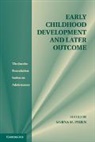 Sabina Pauen, Sabina M. Pauen, Sabina M. (Ruprecht-Karls-Universitat Heide Pauen, Sabina Pauen, Sabina M. (Ruprecht-Karls-Universitat Heidelberg Pauen, Pauen Sabina M. - Early Childhood Development and Later Outcome