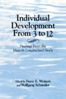 Franz E. Weinert, Franz E. Schneider Weinert, Wolfgang Schneider, Franz E. Weinert, Weinert Franz E. - Individual Development From 3 to 12