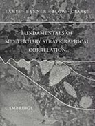 F. T. Banner, Banner F. T., W. H. Blow, Blow W. H., Clarke W. J., F. E. Eames... - Fundamentals of Mid-Tertiary Stratigraphical Correlation