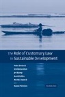 Jes Bjarup, Bjarup Jes, Fred Bosselman, Bosselman Fred, Callies David, Chanock Martin... - Role of Customary Law in Sustainable Development