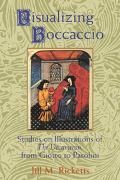 Jill M. Ricketts,  Ricketts Jill M. - Visualizing Boccaccio - Studies on Illustrations of the Decameron, From Giotto to Pasolini