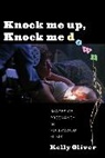 Kelly Oliver - Knock Me Up, Knock Me Down