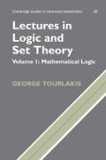 George Tourlakis, George (York University Tourlakis - Lectures in Logic and Set Theory: Volume 1, Mathematical Logic - Theory: Series Number