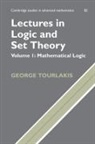 George Tourlakis, George (York University Tourlakis - Lectures in Logic and Set Theory: Volume 1, Mathematical Logic